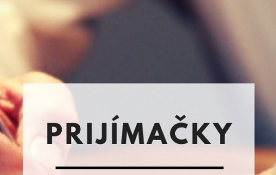 PRIJÍMACIE KONANIE